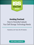 Video Pre-Order - Avoiding Overload: How to Honestly Evaluate Your Self-Storage Technology Needs